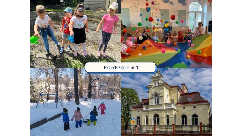 Kolaż czterech zdjęć z napisem „Przedszkole nr 1”. Na zdjęciach widać małe dzieci podczas zabawy: na zewnątrz latem, w sali z kolorową chustą i piłeczkami oraz zimą na śniegu. W prawym dolnym rogu znajduje się jasny budynek przedszkola.